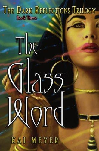 Kai Meyer: The Glass Word (Hardcover, 2008, Margaret K. McElderry)