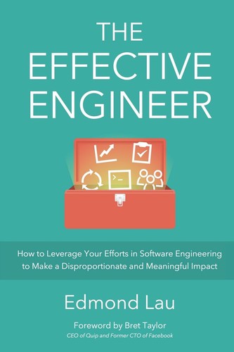 Edmond Lau: The effective engineer (Paperback, 2015, Effective Bookshelf)