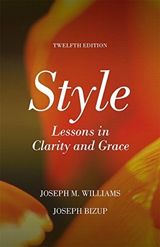 Joseph M. Williams, Joseph Bizup: Style (2016, Pearson)