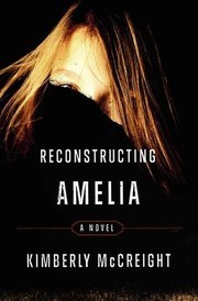 Kimberly McCreight: Deconstructing Amelia (Hebrew language, 2016, HarperCollins)