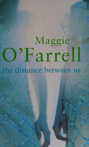 Maggie O'Farrell: The distance between us (2004, Magna)