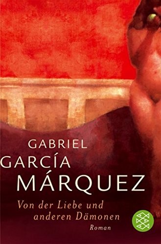 Gabriel García Márquez: Von der Liebe und anderen Dämonen (Paperback, 2004, FISCHER Taschenbuch)