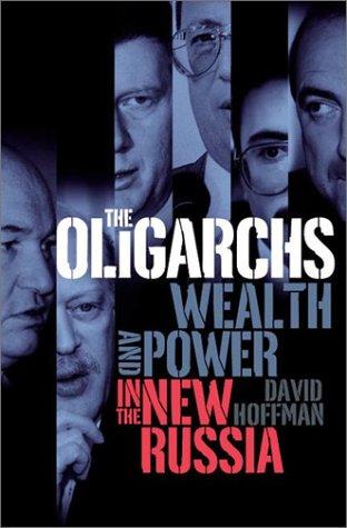 David E. Hoffman: The Oligarchs (Hardcover, 2002, PublicAffairs)