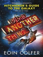 Eoin Colfer, Simon Jones, Michel Pagel: And Another Thing ... (Hardcover, 2009, Penguin (Michael Joseph imprint))