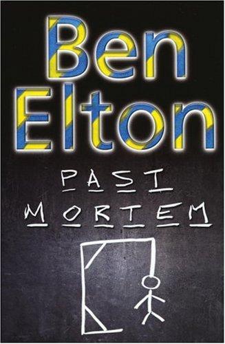 Ben Elton: Past Mortem (2004, Bantam Press, Limited)