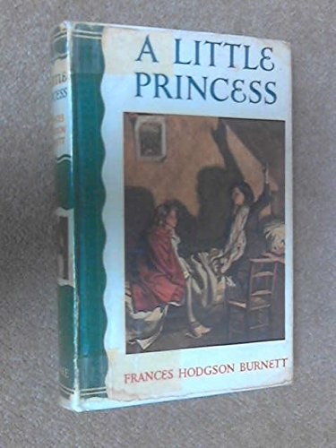 Frances Hodgson Burnett: A Little Princess (Hardcover, Warne, Frederick Warne and Co, London, Charles Scribner's Sons)