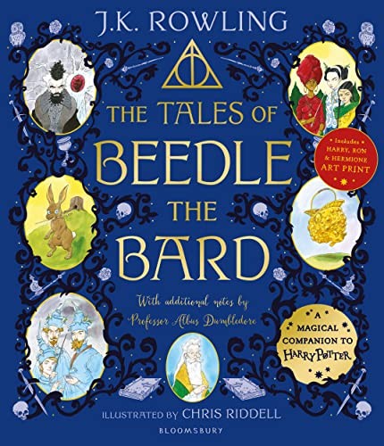 J.K. Rowling, Chris Riddell: Tales of Beedle the Bard - Illustrated Edition (2022, Bloomsbury Publishing Plc, BLOOMSBURY)