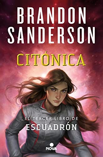 Brandon Sanderson: Citónica / Cytonic (Spanish language, 2022, Ediciones B, Nova)