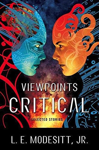 L. E. Modesitt, Jr.: Viewpoints Critical: Selected Stories (2009, Tor Books)