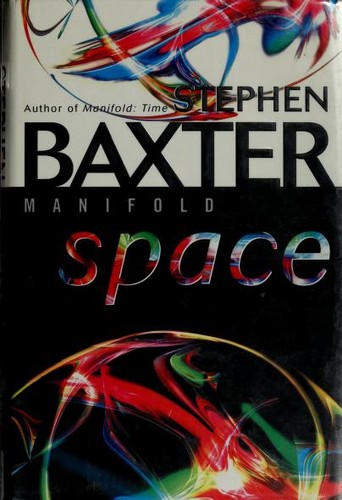 Stephen Baxter: Manifold: Space (2001, Ballantine Pub. Group)