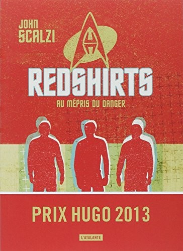 John Scalzi: Redshirts (Prix Hugo Meilleur Roman 2013) (French Edition) (French language, 2013, Atalante)