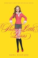 Sara Shepard: Pretty Little Liars (Paperback, 2007, HarperTeen)