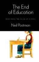 Neil Postman: The end of education (1995, Knopf)