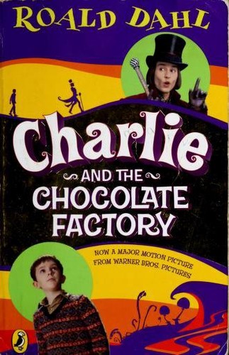 Roald Dahl: Charlie and the Chocolate Factory (Paperback, 2005, Puffin Books)