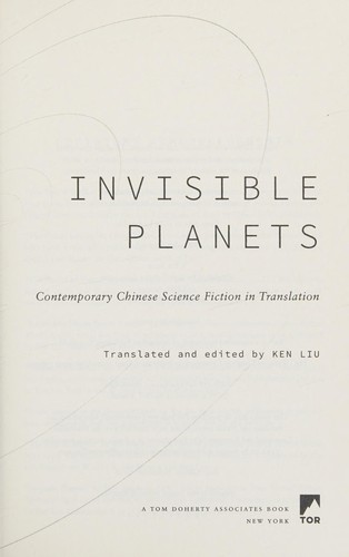 Ken Liu: Invisible planets (2016)