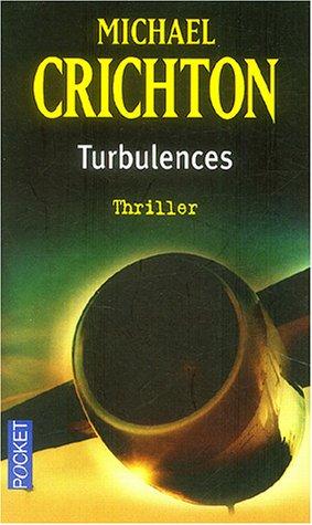 Michael Crichton: Turbulences (Paperback, French language, 2004, Distribooks)