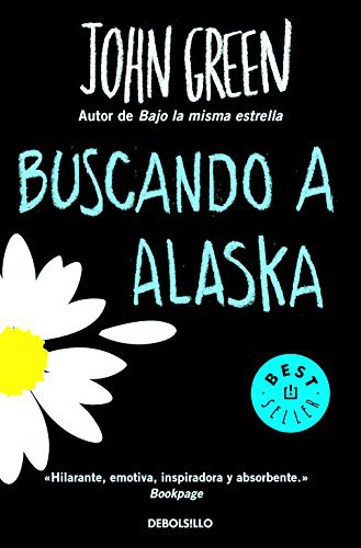 John Green - undifferentiated, CECILIA; AURA CROSS: Buscando a Alaska (Paperback, Spanish language, 2016, Debolsillo, DEBOLSILLO)