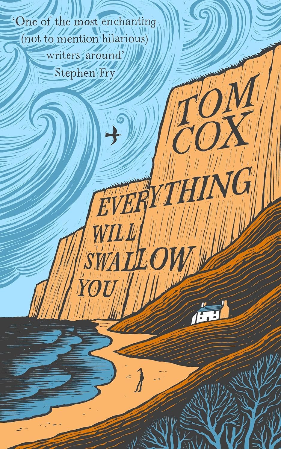 Tom Cox: Everything Will Swallow You (Hardcover, Swift Press)