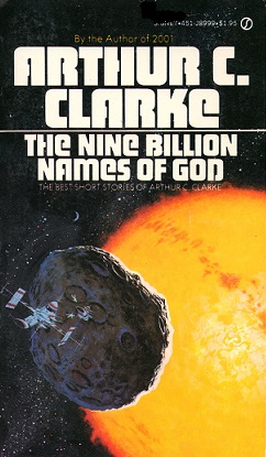 Arthur C. Clarke: The Nine Billion Names of God (1974, Roc)