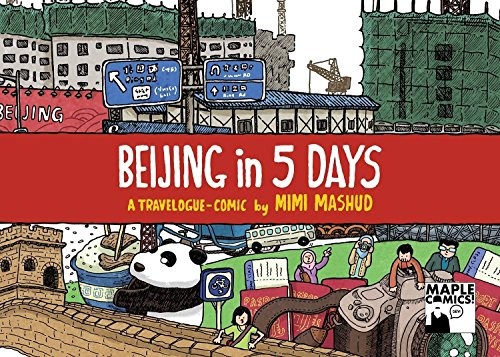 Mimi Mashud, Mimi Mashud: Beijing in 5 Days (Paperback, Maple Comics)