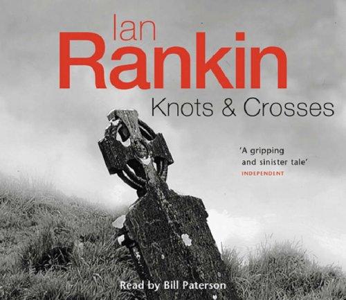 Ian Rankin: Knots and Crosses (AudiobookFormat, Orion (an Imprint of The Orion Publishing Group Ltd ))