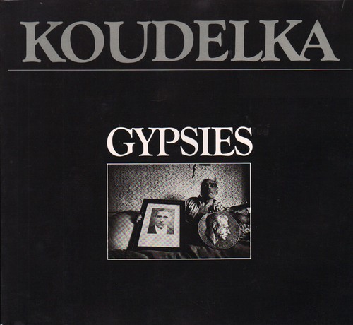 Josef Koudelka: Gypsies (Hardcover, 1975, Aperture)