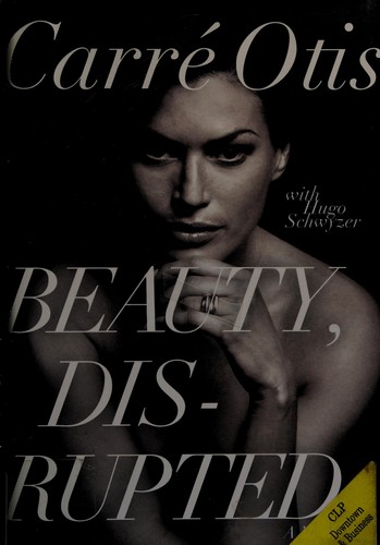 Carre Otis: Beauty, disrupted (2011, !t Books)