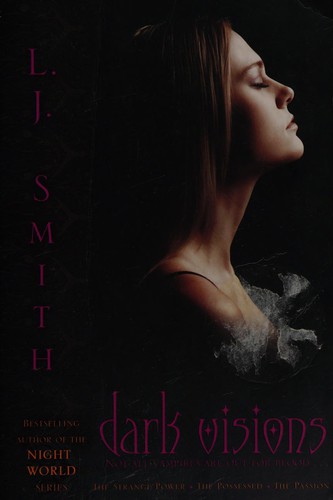 L. J. Smith: Dark visions (2009, Simon and Schuster)