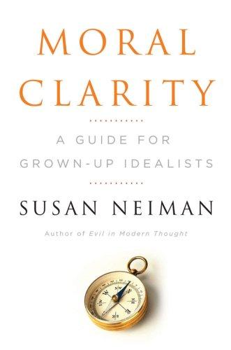 Susan Neiman: Moral Clarity (Hardcover, 2008, Harcourt)