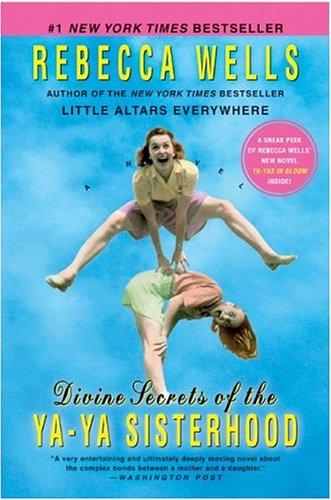 Rebecca Wells: Divine Secrets of the Ya-Ya Sisterhood (Paperback, 2004, Harper Paperbacks)