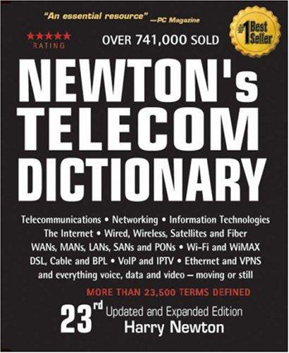 Harry Newton: Newton's Telecom Dictionary (Paperback, 2007, Flatiron Publishing)