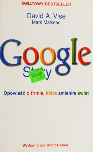 David A. Vise: Google story (Polish language, 2007, Wydawn. Dolnośląskie)