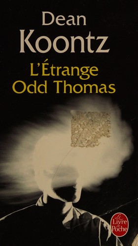 Dean Koontz: L'Étrange Odd Thomas (French language, 2009, Librairie générale de France)