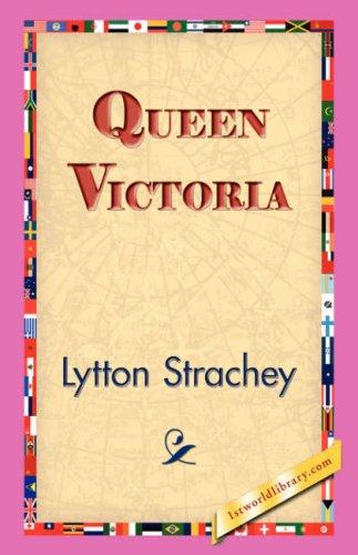 Giles Lytton Strachey: Queen Victoria (Paperback, 1st World Library - Literary Society)