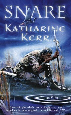 Katharine Kerr: The Snare (Paperback, 2004, Voyager)