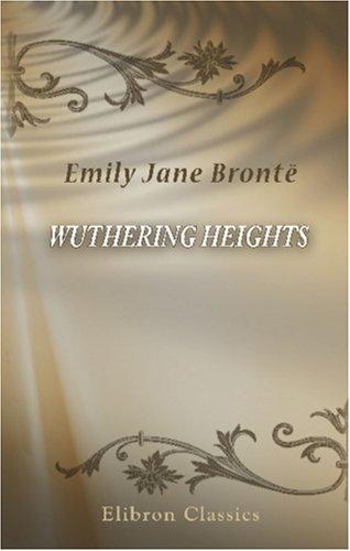 Emily Brontë: Wuthering Heights (Paperback, 2000, Adamant Media Corporation)