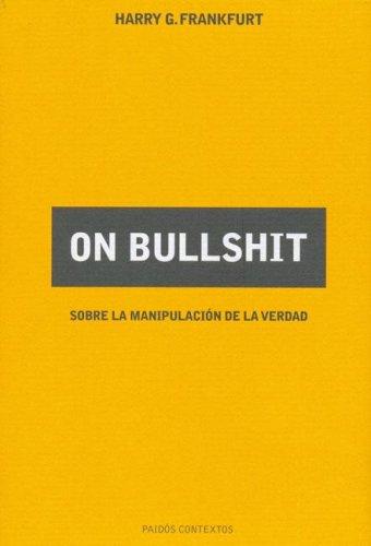 Harry G. Frankfurt: On Bullshit (Hardcover, Spanish language, 2006, Ediciones Paidos Iberica)