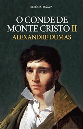 Alexandre Dumas: O Conde de Monte Cristo II (Paperback, 2017, Relógio D'Água)