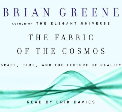 Brian Greene: The Fabric of the Cosmos (AudiobookFormat, 2004, Random House Audio)