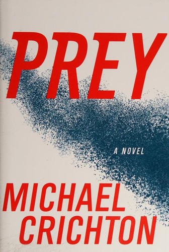 Michael Crichton: Prey (Hardcover, 2002, HarperCollins Publishers)