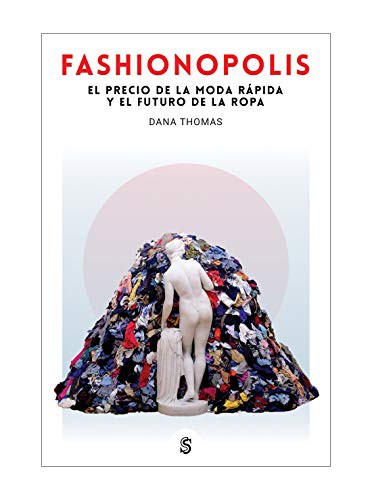 Dana Thomas, Carlos Aguilera: Fashionopolis (Paperback, 2020, Editorial Superflua)