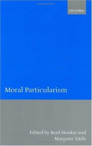 Brad Hooker: Moral Particularism (2001, Oxford University Press, USA)