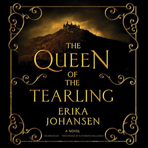 Erika Johansen: The Queen of the Tearling (AudiobookFormat, 2014, HarperCollins Audio and Blackstone Audio, Harpercollins)