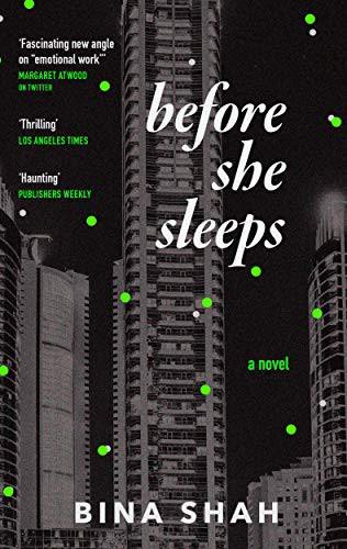 Bina Shah: Before She Sleeps (Hardcover, 2020, Macmillan, Pan Macmillan India)