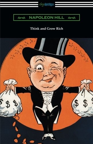 Napoleon Hill: Think and Grow Rich (Paperback, 2016, Digireads.com)