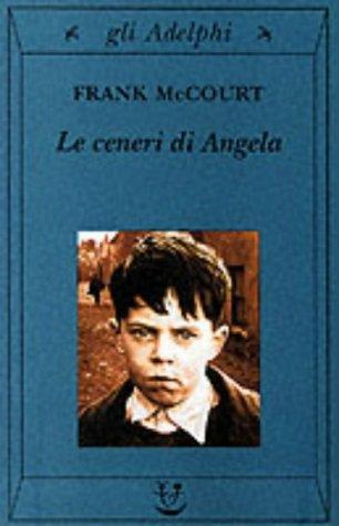Frank McCourt: Le Ceneri Di Angela (Gli Adelphi) (Paperback, Italian language, Adelphi)