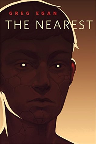 Greg Egan: The Nearest (2018, Doherty Associates, LLC, Tom)