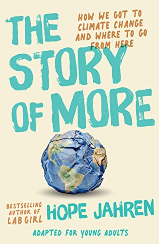 Hope Jahren: The Story of More (Paperback, 2022, Ember)