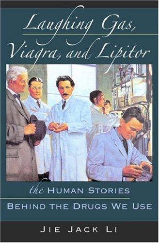 Jie Jack Li: Laughing Gas, Viagra, and Lipitor (2006, Oxford University Press, USA)