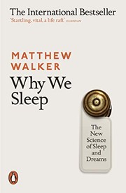Matthew Walker: Why We Sleep (2018, Penguin Books UK, Penguin Books Ltd)